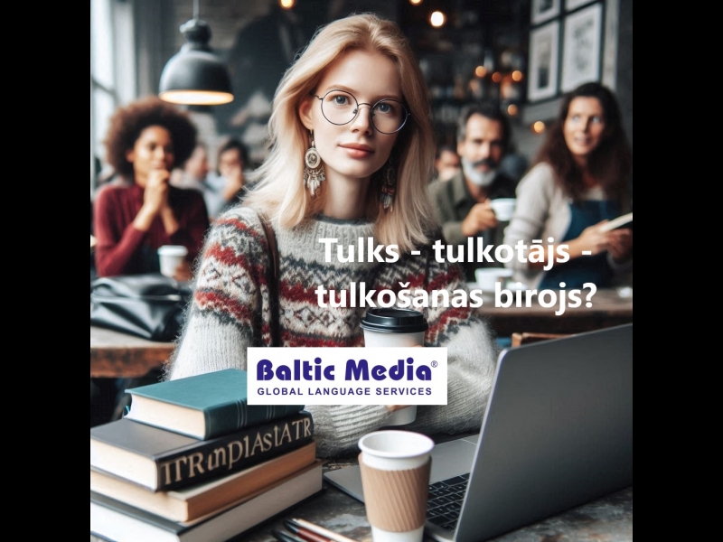 Online ISO sertificēts tulkošanas birojs Baltic Media®