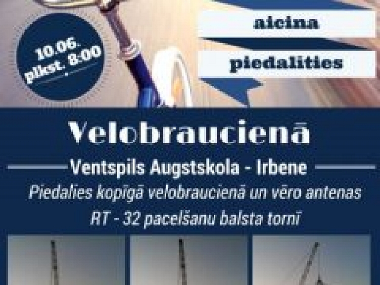 Notiks velobrauciens, lai vērotu antenas pacelšanu