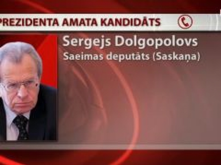 Dolgopolovs: Kā minimums neesmu sliktāks par tiem, kas jau kandidē uz prezidenta amatu