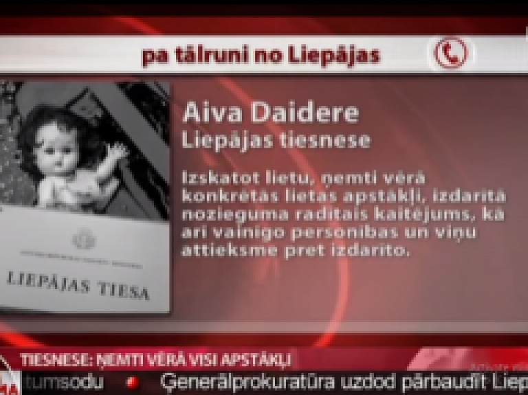 Tiesnese: ņemti vērā visi apstākļi