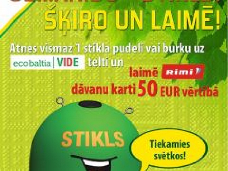 "Eco Baltia vide" un "Latvijas Zaļais punkts" mācīs šķirot stiklu