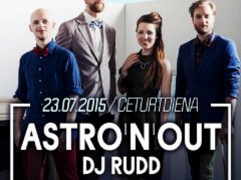 "Astro'n'out" prezentē īpašu koncertprogrammu sadarbībā ar DJ Rudd