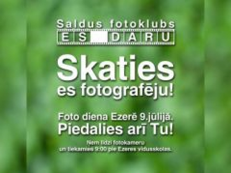 Foto diena Ezerē ''Skaties - es fotografēju''