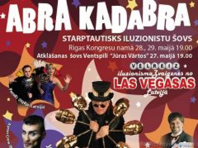 Nākamnedēļ Rīgas Kongresu namā notiks starptautisks iluzionistu festivāls "Abrakadabra"