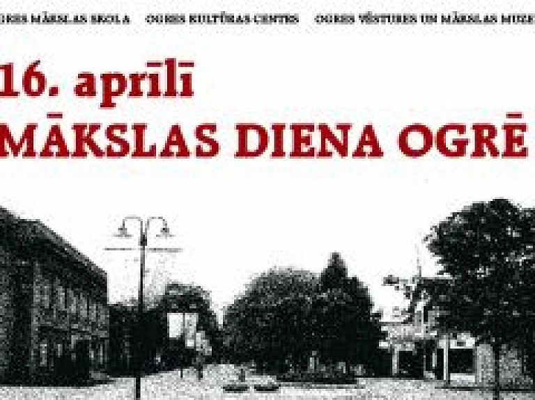 Aprīlī Ogrē norisināsies Mākslas dienas pasākumi