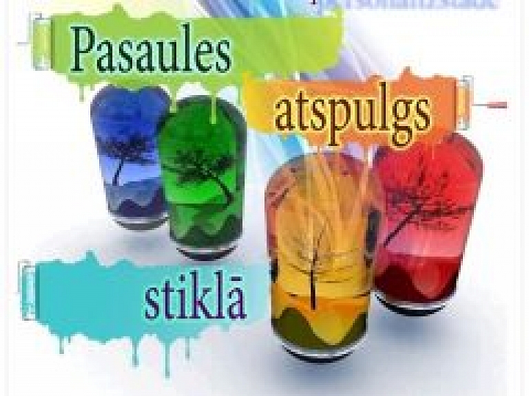 Šovakar Jēkabpilī notiks pasākums "Pasaules atspulgs stiklā"