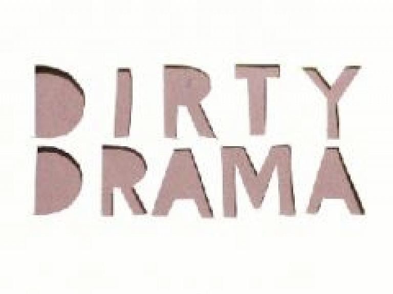 Nākošnedēļ Rīgā notiks festivāls "Dirty Drama"