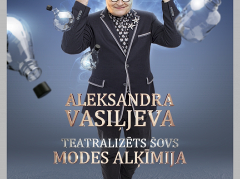 Aleksandrs Vasiļjevs jaunā ampluā – modes alķīmiķis