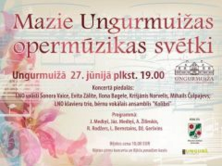 Jūnija beigās – "Mazie Ungurmuižas opermūzikas svētki"