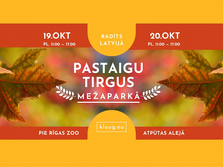 19. un 20. oktobrī norisināsies Pastaigu Tirgus Mežaparkā  Latvijas ražotāju, dizaineru un amatnieku tirgus