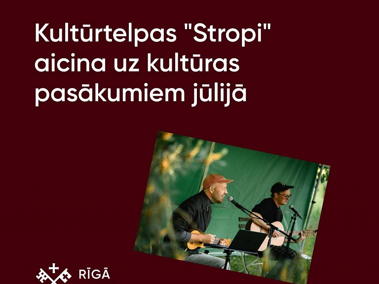 Arī jūlijā Rīgas apkaimēs norisināsies pasākumi kultūrtelpās “Strops”