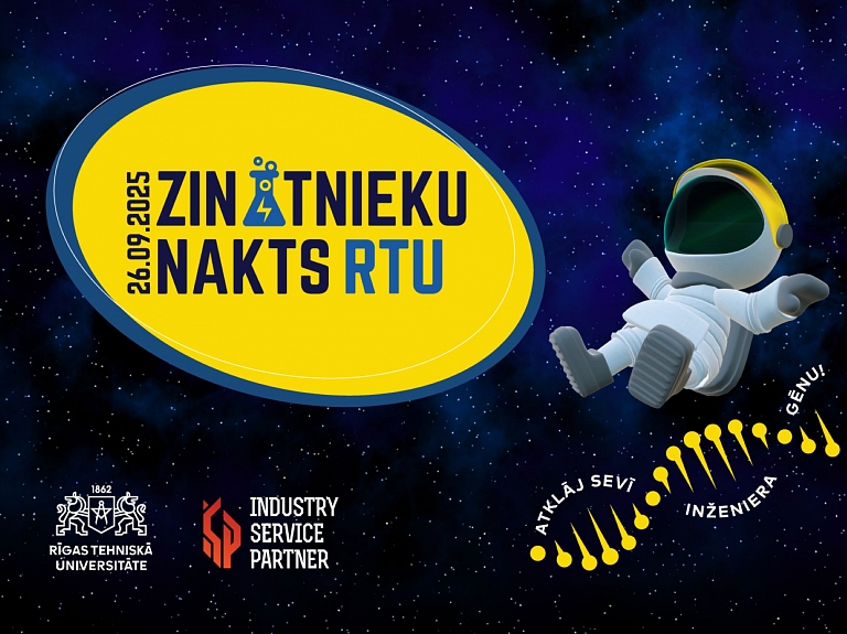 Zinātnieku naktī RTU ar plašu programmu Rīgā, Liepājā un Rēzeknē aicinās atklāt inženiera gēnu 