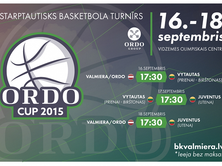 Trešdien Valmierā sākas starptautisks turnīrs basketbolā "ORDO Cup 2015"

