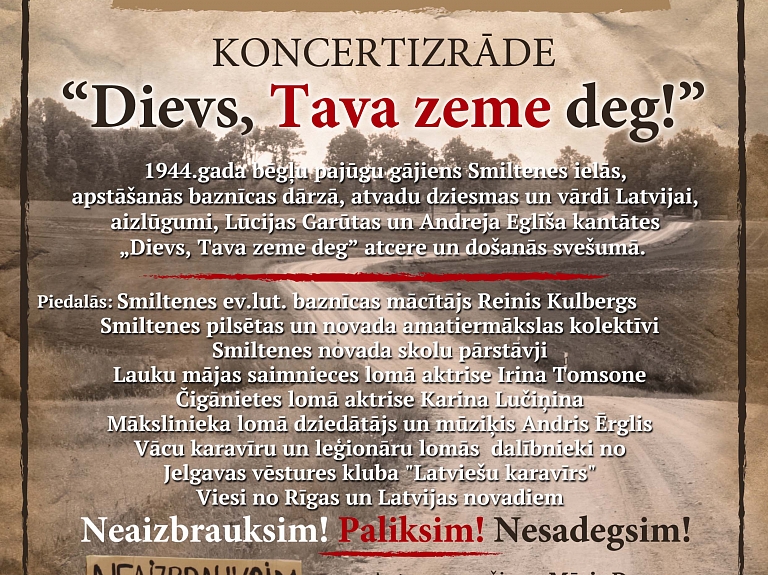 Smiltenē demonstrēs koncertuzvedumu "Dievs, Tava zeme deg!"

