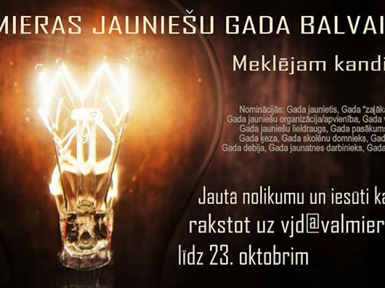 Vēl var paspēt pieteikt kandidātus "Valmieras Jauniešu gada balvai 2015"

