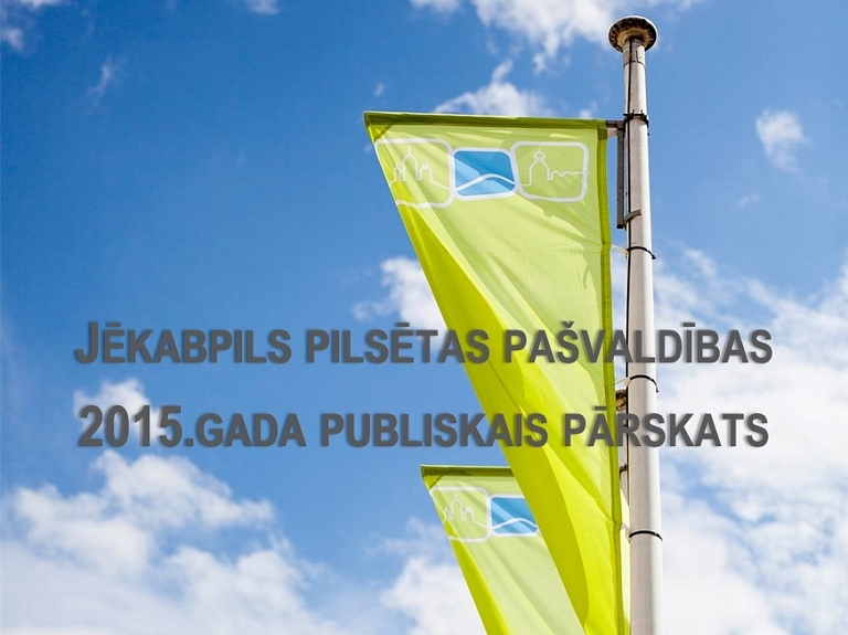 Pieejams Jēkabpils pilsētas pašvaldības 2015. gada publiskais pārskats

