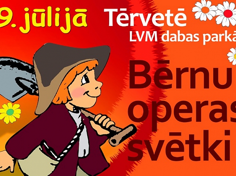 Dabas parkā Tērvetē notiks Bērnu operas svētki