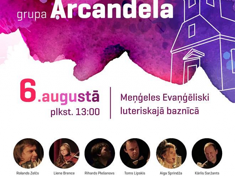 Menģeles baznīcā notiks muzikāls priekšnesums ar grupu "Arcandela"

