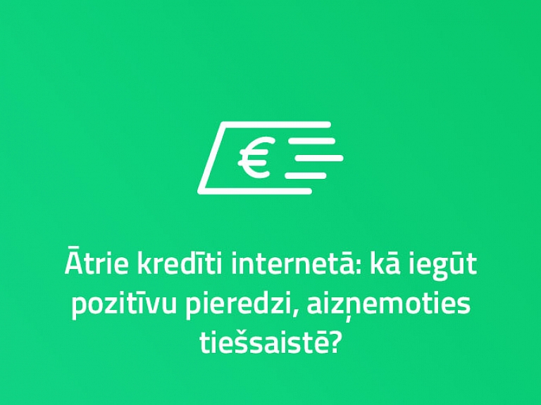 Ātrie kredīti internetā: kā iegūt pozitīvu pieredzi, aizņemoties tiešsaistē?