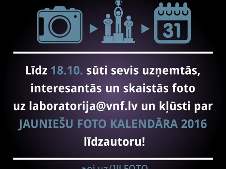 2016.gada jauniešu foto kalendārs gaida Tavus foto