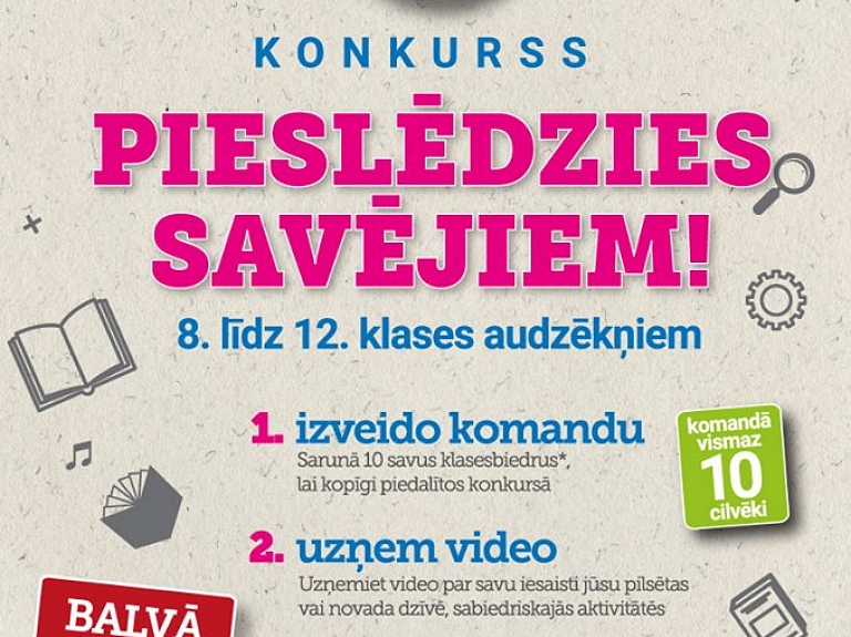 Video konkurss 8. līdz 12.klašu skolēniem "Pieslēdzies savējiem!"