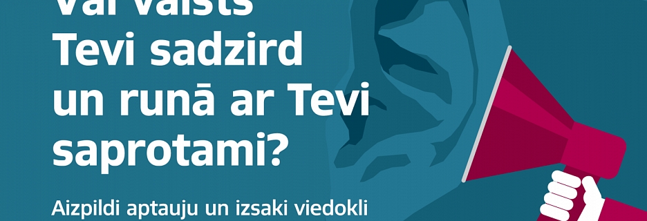 Iedzīvotāji aicināti izteikt viedokli par līdzdalības iespējām un valsts iestāžu informācijas pieejamību