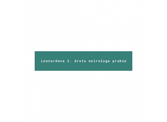 Igora Leonardova ārsta neirologa prakse