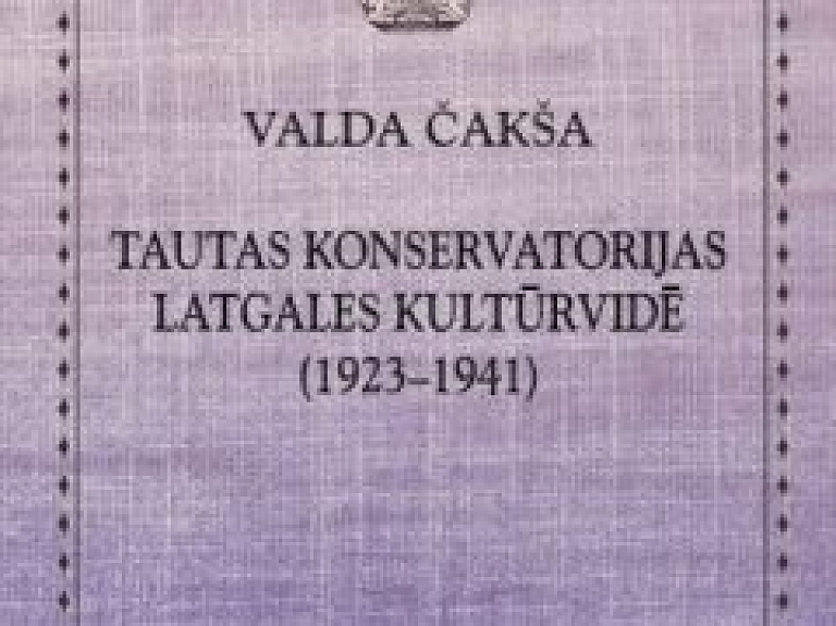 Aicinām apmeklēt grāmatas "Tautas konservatorijas Latgales kultūrvidē (1923 - 1941)" prezentācijas svētkus