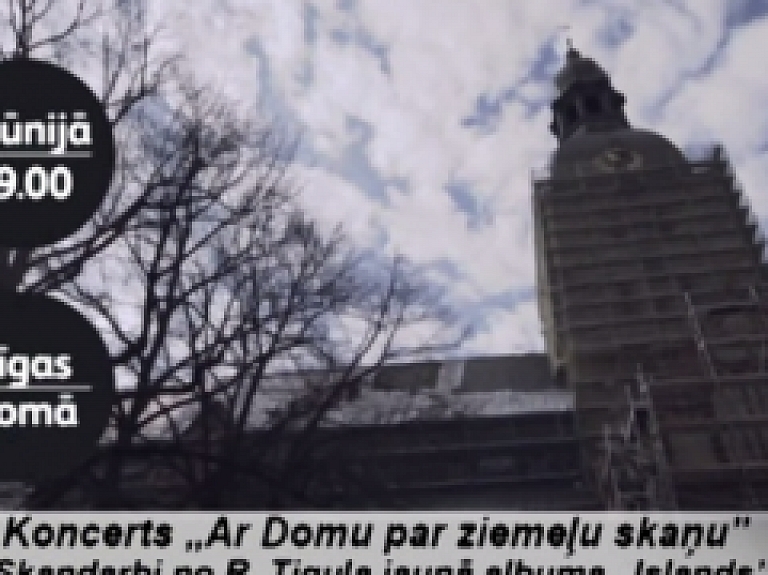 Koncerts "Ar Domu par ziemeļu skaņu" (video)