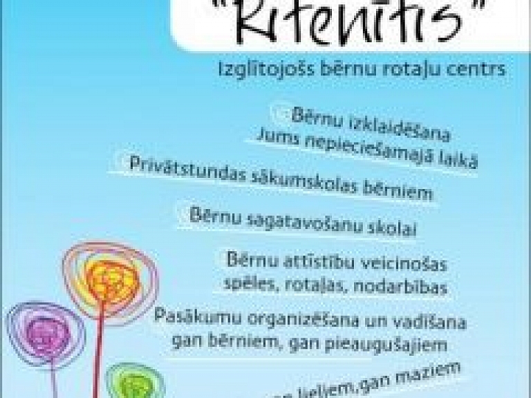 Izglītojošs bērnu rotaļu centrs "Ritenītis" gaida ciemos bērnus