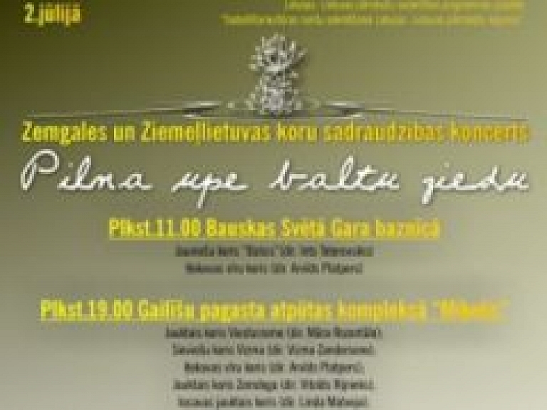Sestdien Bauskā notiks Latvijas - Lietuvas koru sadraudzības pasākums "Pilna upe baltu ziedu"