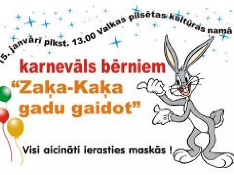 Janvārī Valkā norisināsies karnevāls bērniem "Zaķa - Kaķa gadu gaidot"