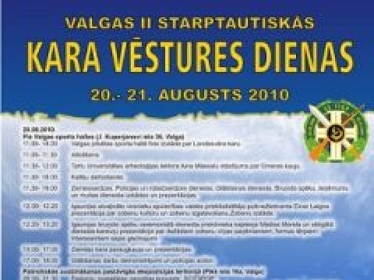 Šodien Valgā sākas II Starptautiskās kara vēstures dienas