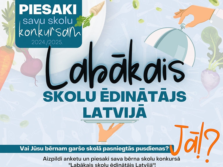 Aicina vecākus pieteikt Latvijas skolas konkursam “Labākais skolu ēdinātājs Latvijā” 
