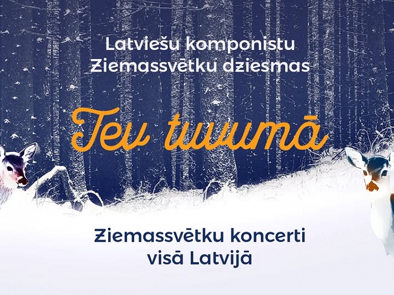 TEV TUVUMĀ  Ziemassvētku koncerti visā Latvijā!