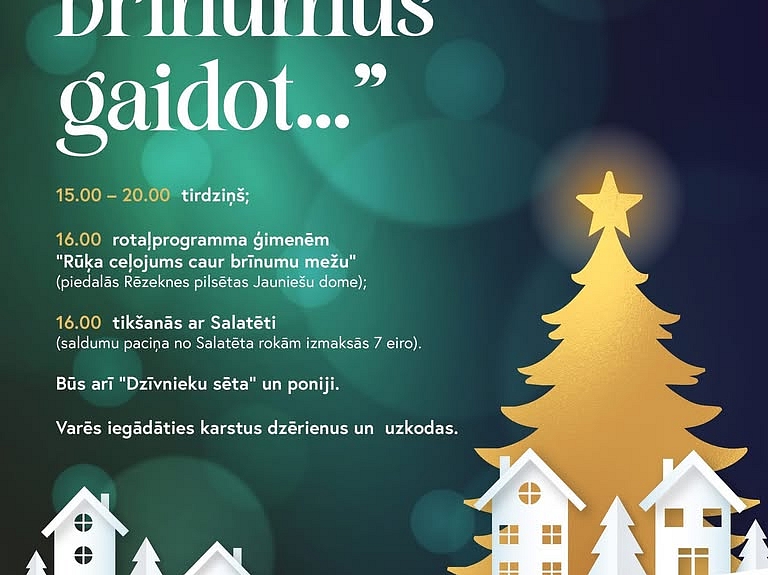 "Svētku brīnumus gaidot..." Tiekamies Rēzeknes Festivālparkā 13. decembrī