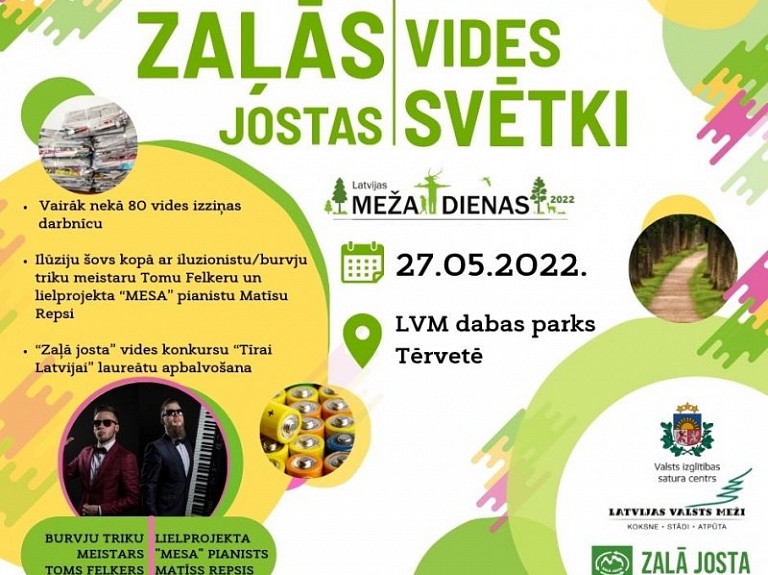 27. maijā Tērvetē norisināsies gada lielākais vides pasākums Latvijā – ZAĻĀS JOSTAS VIDES SVĒTKI