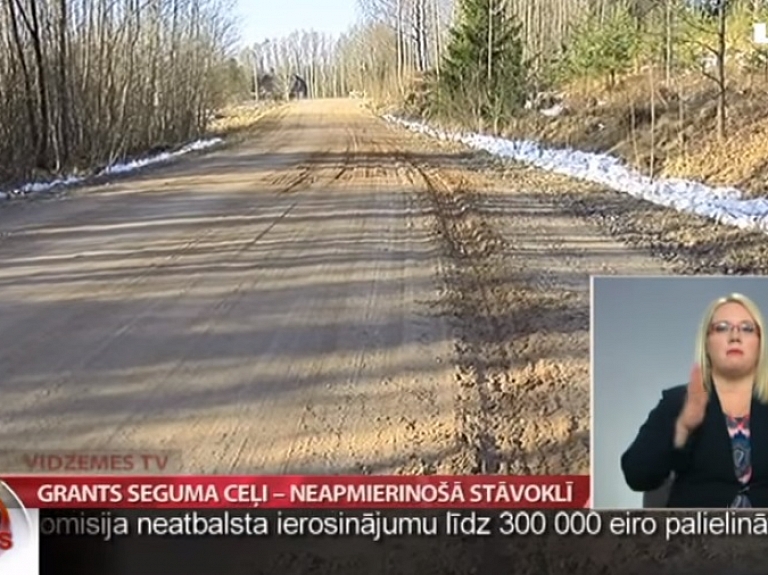 Grants seguma ceļi – neapmierinošā stāvoklī

