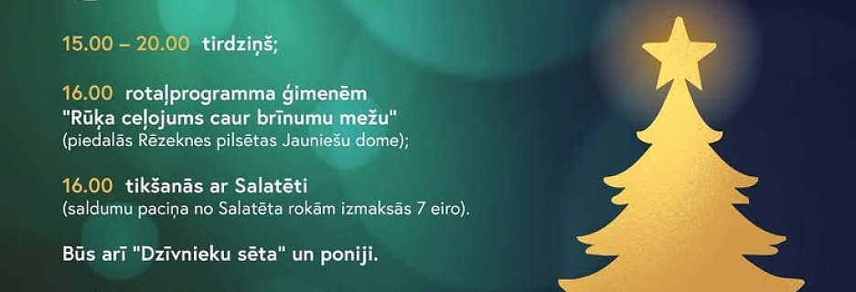 "Svētku brīnumus gaidot..." Tiekamies Rēzeknes Festivālparkā 13. decembrī