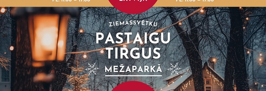 Ziemassvētku Pastaigu tirgus Mežaparkā 13.-14. decembrī