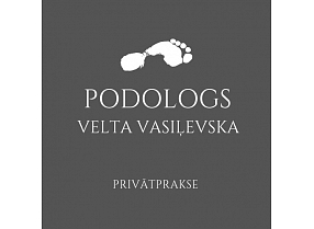 Sertificēts podologs Velta Vasiļevska - privātprakse