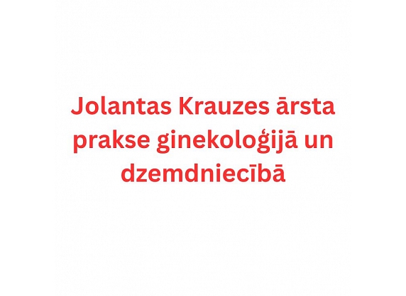 Jolantas Krauzes ārsta prakse ginekoloģijā un dzemdniecībā