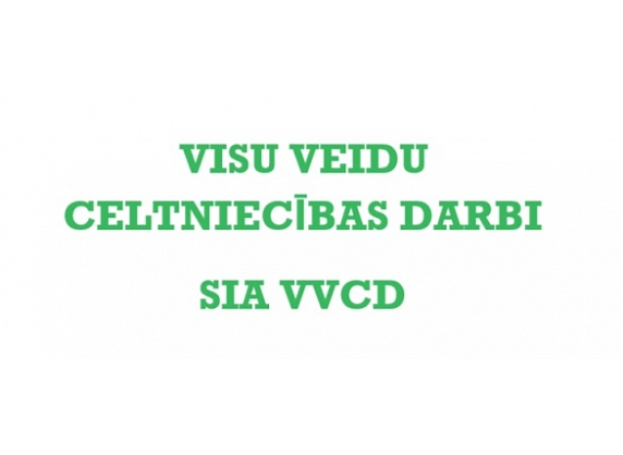 VVCD, SIA, Visu veidu celtniecības darbi